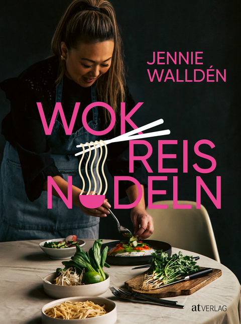 Wok, Reis, Nudeln - Jennie Walldén