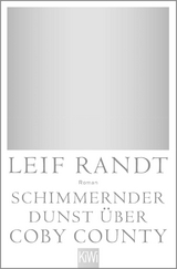 Schimmernder Dunst über CobyCounty - Leif Randt