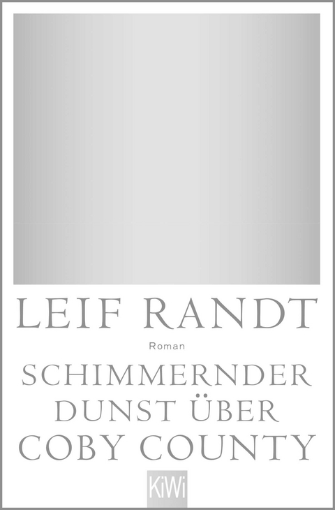 Schimmernder Dunst über CobyCounty - Leif Randt