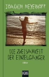 Die Zweisamkeit der Einzelgänger - Joachim Meyerhoff