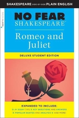 Romeo and Juliet: No Fear Shakespeare Deluxe Student Edition - William Shakespeare,  Sparknotes