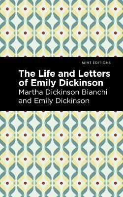 Life and Letters of Emily Dickinson - Martha Dickinson Bianchi, Emily Dickinson