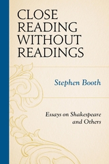 Close Reading without Readings -  Stephen Booth