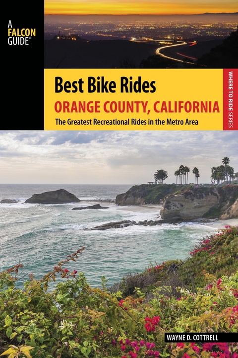 Best Bike Rides Orange County, California -  Wayne D. Cottrell