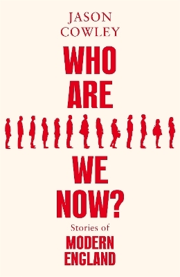 Who Are We Now? - Jason Cowley