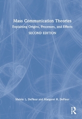 Mass Communication Theories - DeFleur, Melvin L.; DeFleur, Margaret H.