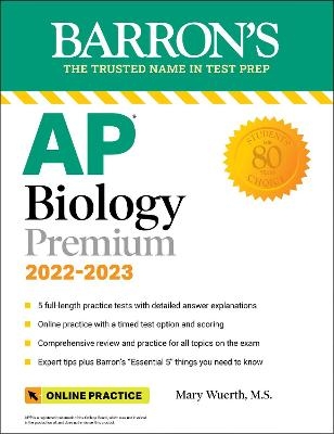 AP Biology Premium, 2022-2023: Comprehensive Review with 5 Practice Tests + an Online Timed Test Option - Mary Wuerth