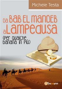 Da Bab El Mandeb a Lampedusa (per qualche banana in più) - Michele Testa