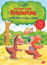 Der kleine Drache Kokosnuss - Auf die Plätze, fertig … spielen! - Ingo Siegner