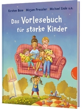 Das Vorlesebuch für starke Kinder - Kirsten Boie, Mirjam Pressler, Michael Ende