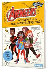 Avengers 1: Willkommen in der Superheldenschule - Preeti Chhibber