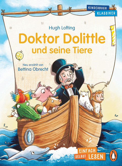 Penguin JUNIOR – Einfach selbst lesen: Kinderbuchklassiker - Doktor Dolittle und seine Tiere - Hugh Lofting, Bettina Obrecht