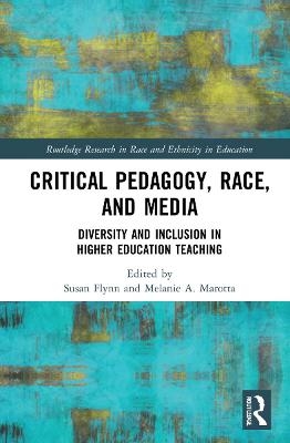 Critical Pedagogy, Race, and Media - 