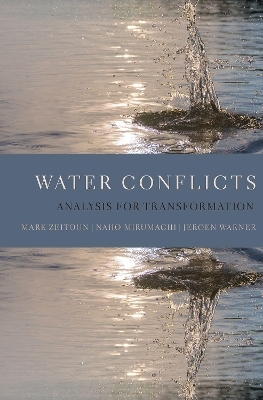 Water Conflicts - Mark Zeitoun, Naho Mirumachi, Jeroen Warner