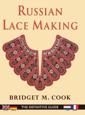 Russian Lace Making (English, Dutch, French and German Edition) - Bridget Cook