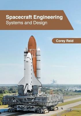 Spacecraft Engineering: Systems and Design - 