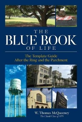 The Blue Book of Life - W Thomas McQueeney