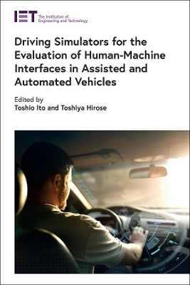 Driving Simulators for the Evaluation of Human-Machine Interfaces in Assisted and Automated Vehicles - 