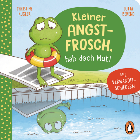 Kleiner Angstfrosch, hab doch Mut! - Christine Kugler