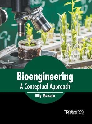 Bioengineering: A Conceptual Approach - 