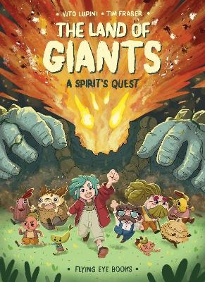 The Land of Giants: A Spirit's Quest - Tim Fraser