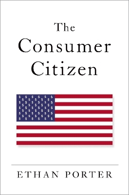 The Consumer Citizen - Ethan Porter