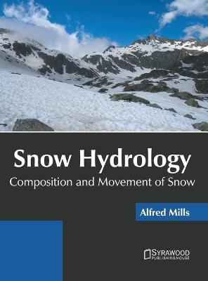 Snow Hydrology: Composition and Movement of Snow - 