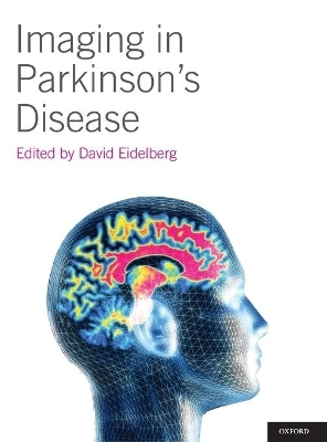 Imaging in Parkinson's Disease - David Eidelberg