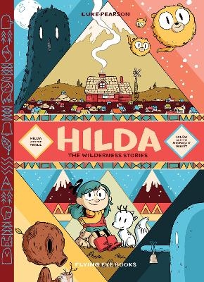 Hilda: The Wilderness Stories - Luke Pearson