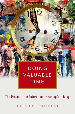 Doing Valuable Time - Cheshire Calhoun