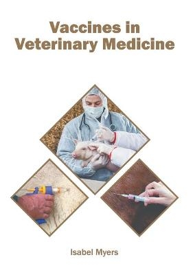 Vaccines in Veterinary Medicine - 