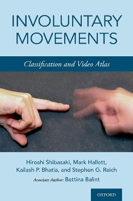 Involuntary Movements - Hiroshi Shibasaki, Mark Hallett, Kailash P Bhatia, Stephen G. Reich, Bettina Balint