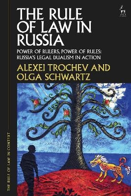 The Rule of Law in Russia - Alexei Trochev, Olga Schwartz