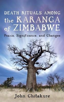 Death Rituals among the Karanga of Zimbabwe - John Chitakure