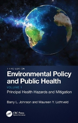 Environmental Policy and Public Health - Barry L. Johnson, Maureen Y. Lichtveld