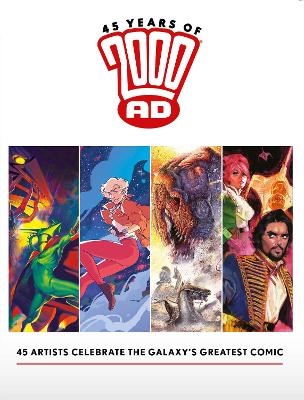 45 Years of 2000 AD: Anniversary Art Book - Kevin O'Neill, Henry Flint, Mike Allred