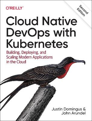 Cloud Native Devops with Kubernetes 2e - Justin Domingus