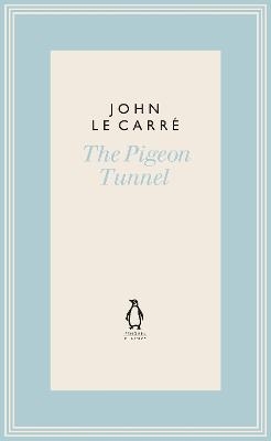 The Pigeon Tunnel - John Le Carré