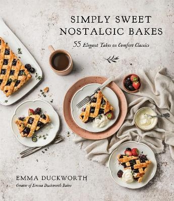 Simply Sweet Nostalgic Bakes - Emma Duckworth