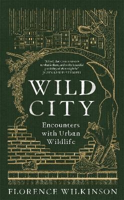 Wild City - Florence Wilkinson