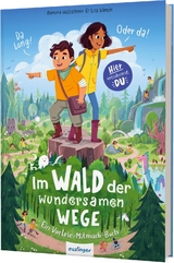 Im Wald der wundersamen Wege - Ramona Wultschner, Lisa Hänsch