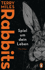 Rabbits - Spiel um dein Leben - Terry Miles