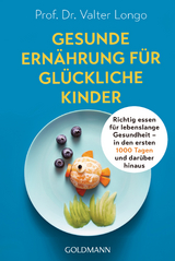 Gesunde Ernährung für glückliche Kinder - Valter Longo