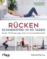 Rücken – schmerzfrei in 30 Tagen - Gabriele Kiesling