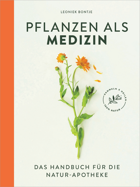 Pflanzen als Medizin - Leoniek Bontje