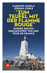 “Zum Teufel mit der flamme rouge“ - Karsten Migels, Jürgen Löhle