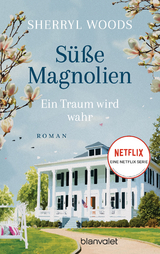 Süße Magnolien - ein Traum wird wahr - Sherryl Woods