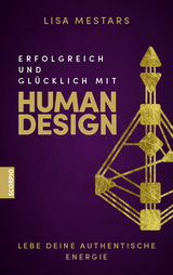 Erfolgreich und glücklich mit Human Design - Lisa Mestars