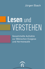 Lesen und Verstehen - Jürgen Ebach