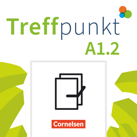 Treffpunkt - Deutsch für die Integration - Allgemeine Ausgabe – Deutsch als Zweitsprache für Alltag und Beruf - A1: Teilband 2 - Julia Herzberger, Friederike Jin, Martina Schäfer, Matthias Scheliga, Annette Buchholz, Katerina Chrástová